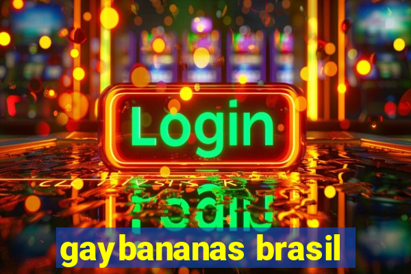 gaybananas brasil